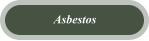 Asbestos